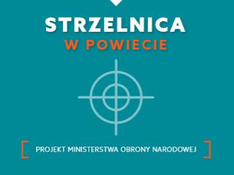 Minister Obrony Narodowej ogłasza Konkurs Ofert pn. „Strzelnica w powiecie”