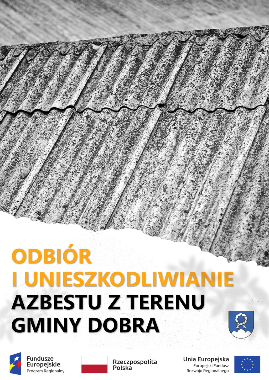 Zakończono realizację projektu pn. Odbiór i unieszkodliwianie azbestu z terenu Gminy Dobra