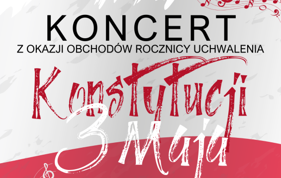 Zaproszenie na koncert z okazji obchodów rocznicy uchwalenia Konstytucji 3 maja